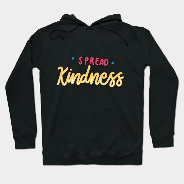 Spread Kindness Hoodie by Casual Wear Co.